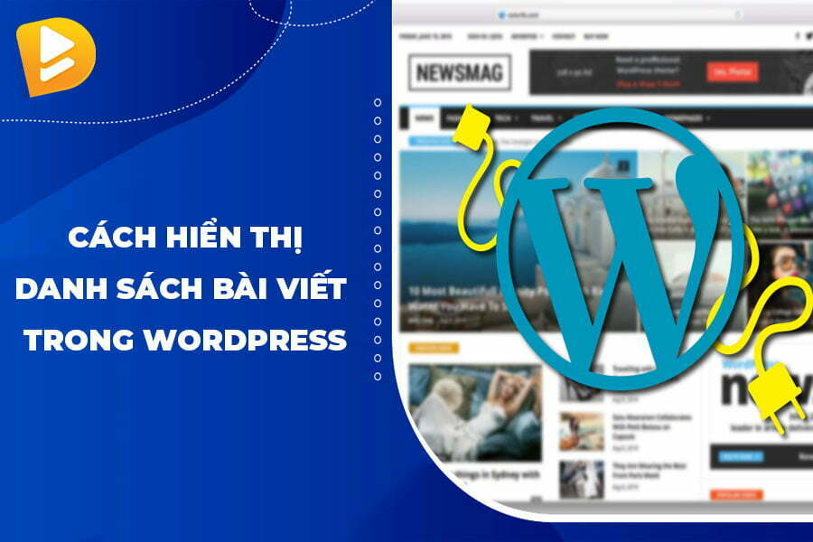 Hướng dẫn danh sách bài viết trong WordPress